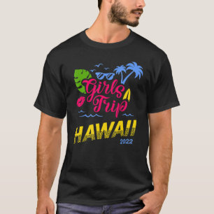 T-shirt Voyage de filles Hawaii Aloha 2022 Week-end femmes