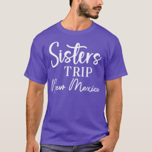 T-shirt Voyage de soeurs Nouveau-Mexique