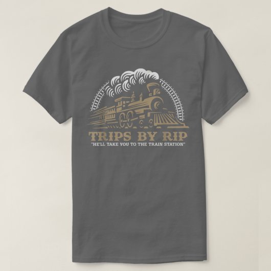 T-shirt Voyages en Rip, Emmenez-le à la gare pour moi (Design devant)