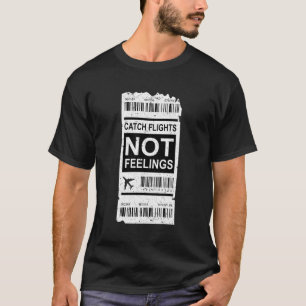 T-shirt Voyageur Vacances Voyage Catch Vols Pas Sentiments