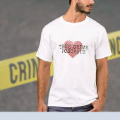 T-shirt Vrai crime Podcast Lover