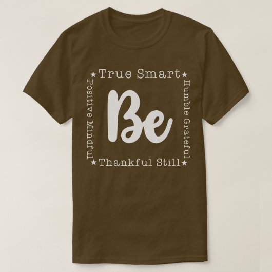 T-shirt Vrai intelligent humble reconnaissant motivation p (Design devant)
