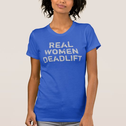 T-shirt Vraies femmes Deadlift (Devant)