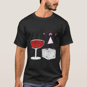 T-shirt Vraiment les femmes n'ont eu qu'un verre Géant Ver