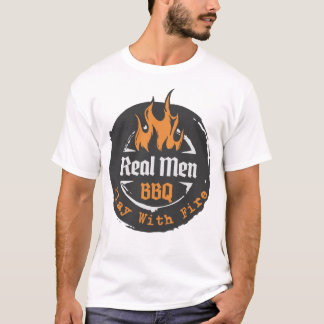 T-shirt Vrais Hommes Jouer Avec Chemise Fire BBQ