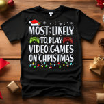 T-shirt Vraisemblablement JOUER DES VIDÉOGAMES SUR NOËL<br><div class="desc">Amusant T-shirts de famille pour adultes. Portez-vous à Noël, à la fête de Noël, ou offrez-en des cadeaux. Tshirt Unisex. Des tee - shirts de haute qualité viennent dans votre choix de différents "Très probables" de dire. Costume familial sur le thème de Noël A - Très susceptible de décorer pour...</div>