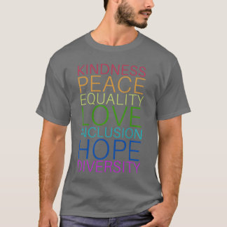 T-shirt Vriendelijkheid Vrede Gelijkheid Liefde Ho