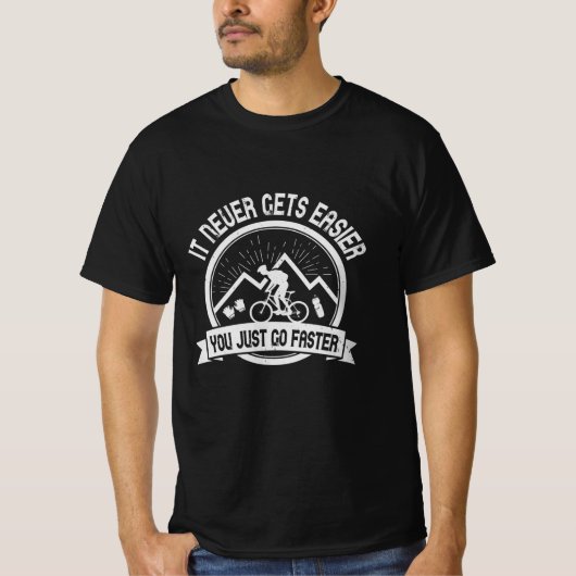 T-shirt VTT - Ça ne devient jamais plus facile, vous allez (Devant)
