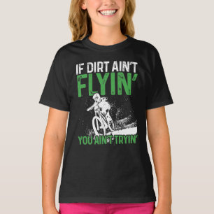 T-shirt VTT Cyclisme Si Idée Aint Flyin You