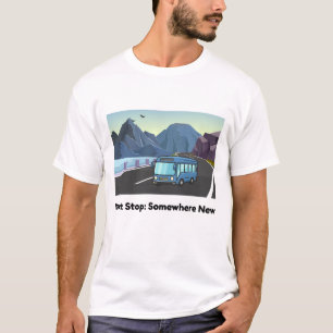 T-shirt Vue de la fenêtre du bus - Prochaine arrêt quelque