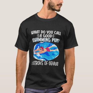 T-shirt W Do You Call A Swimming Pun Swimmer Swim Humor