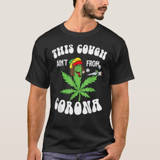 T-shirt W Eed This Cough Ainu2019t Fr Om Co Rona (Devant)