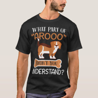 T-shirt W P d'Arooo Vous ne comprenez pas Beagle Chien Zip