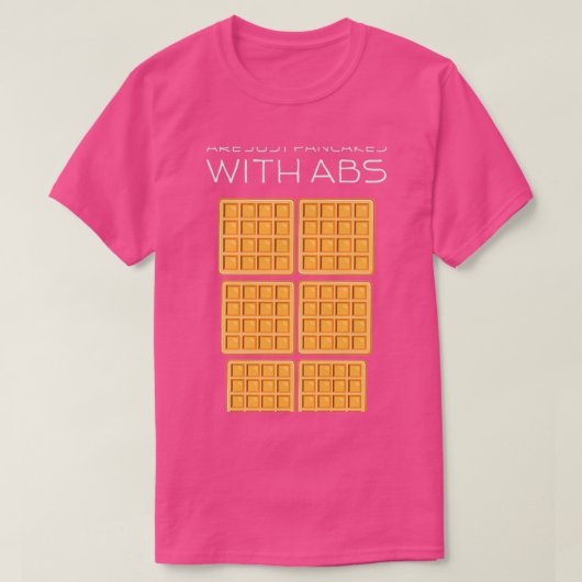 T-shirt Waffles Are Just Pancakes With Abs Funny Baker (Design devant)