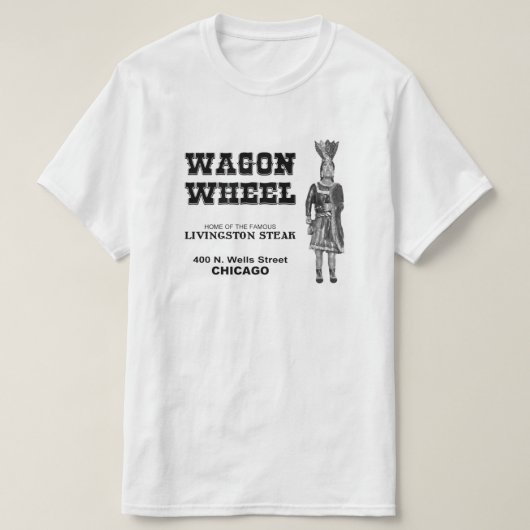 T-shirt Wagon Wheel Restaurant, Chicago, Illinois (Design devant)