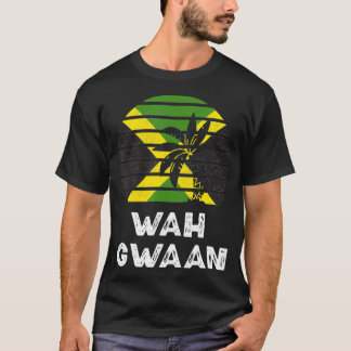 T-shirt Wah Gwaan Jamaïque Dit Le Drapeau Jamaïcain