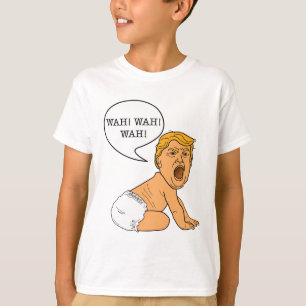 T-shirt Wah Wah Wah Whining Baby Trump