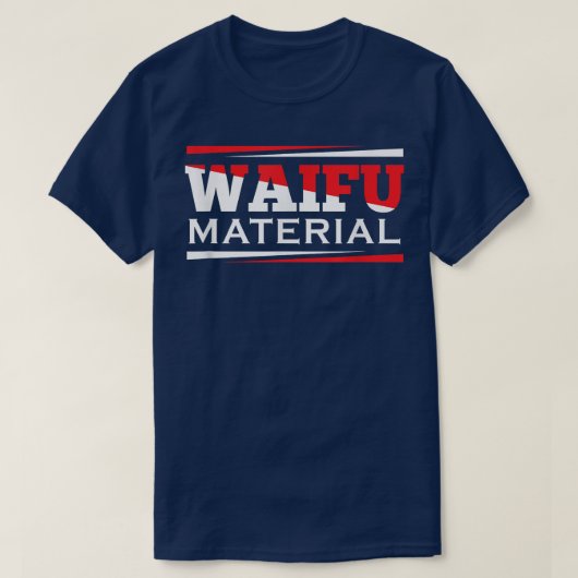 T-shirt Waifu MaterialKawaii Anime Manga Japan School Nerd (Design devant)