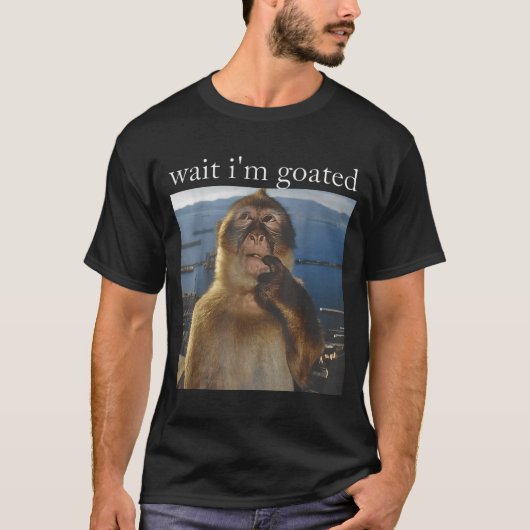 T-shirt Wait I'm Goated Funny Thinking Monkey Meme Gen Z H (Devant)