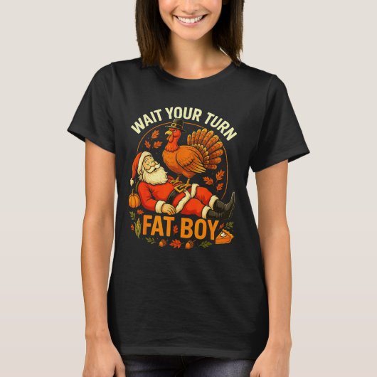 T-shirt Wait Your Turn Fat Boy Funny Thanksgiving Santa An (Devant)