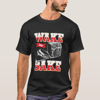 T-shirt Wake and Bake - Drôle boulangerie et pâtisserie