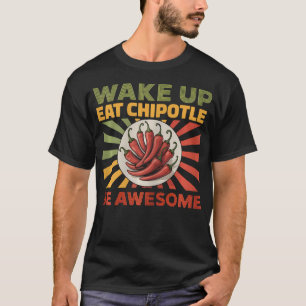 T-shirt Wake Eat Chipotle Nourriture Mexicaine Épicée