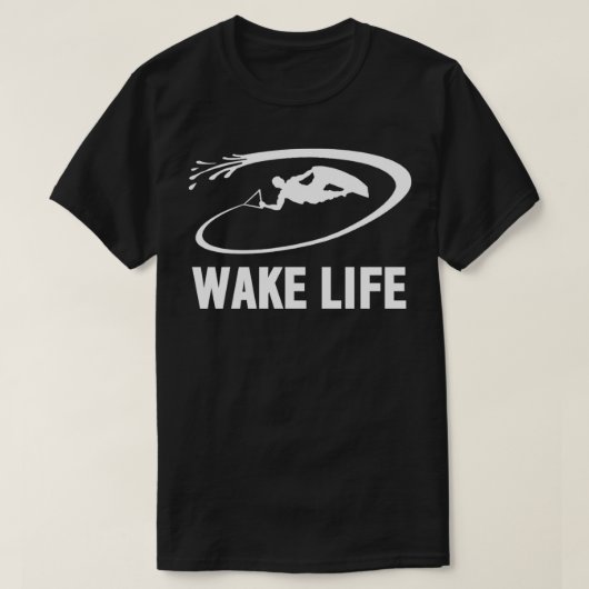 T-shirt Wake Life Wake Surf & Wakeboard (Design devant)