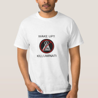 T-SHIRT WAKE UP ! ! ! KILLUMINATI