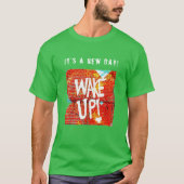 T-shirt Wake Up! With Personalized Message (Devant)