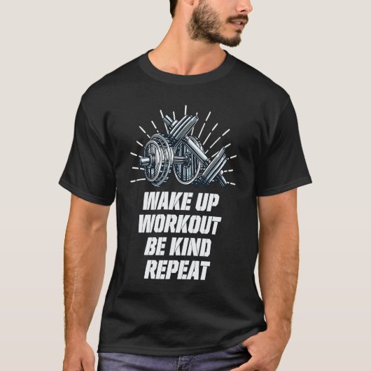 T-shirt Wake Up Workout Be Kind Gym Motivational Quote Fit (Devant)