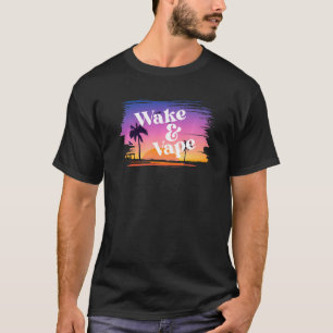 T-shirt Wake & Vape Sunrise Vaping Hobbyiste & Nicotine Fi