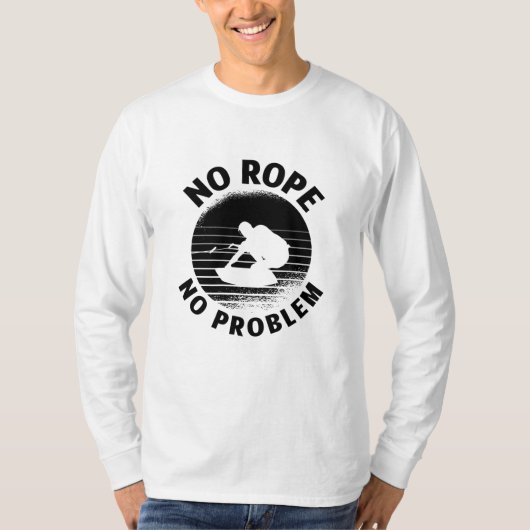 T-shirt Wakeboard No Rope No Problem Wake Wakeboarder (Devant)