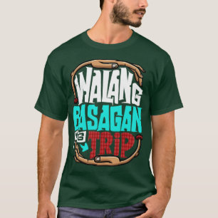 T-shirt Walang Basagan Ng Trip Funny Pinoy Politique Mème