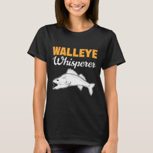 T-shirt Walleye Whisperer Walleye Fish