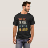 T-shirt Walter The Best, Man Myth Legend, Funny Meilleur N (Devant entier)