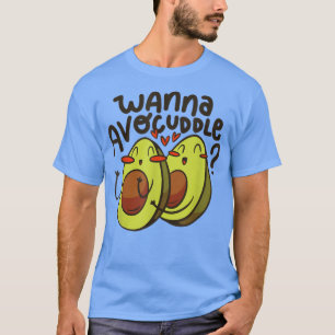 T-shirt Wanna Avocuddle Love Couple Avocado costume Avocad
