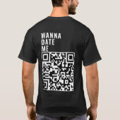 T-shirt Wanna Date Me Custom QR Code Scan Me Son Cadeau (Dos)