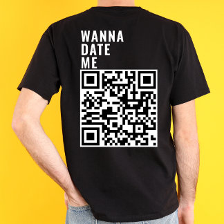 T-shirt Wanna Date Me Custom QR Code Scan Me Son Cadeau