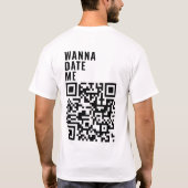 T-shirt Wanna Date Me Custom QR Code Scan Me Son Cadeau (Dos)