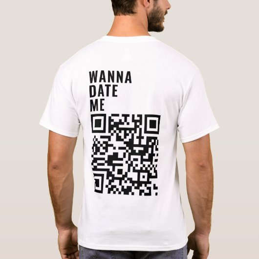 T-shirt Wanna Date Me Custom QR Code Scan Me Son Cadeau (Dos)