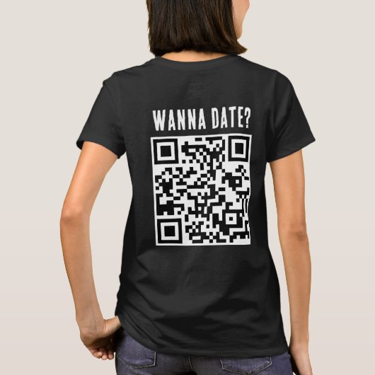 T-shirt Wanna Date Qr Code Funny noir blanc (Dos)