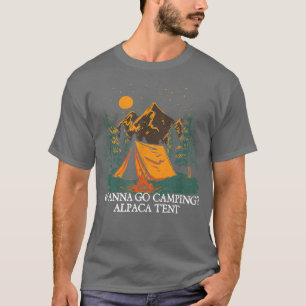 T-shirt Wanna Go Camping Alpaca Tente Camper Funny Camp Hu