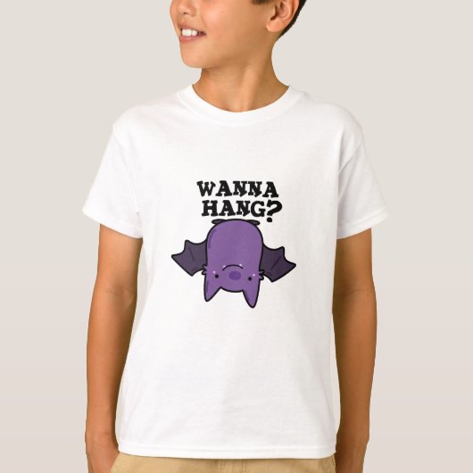 T-shirt Wanna Hang Funny Animal Bat Pun (Devant)