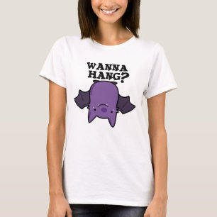 T-shirt Wanna Hang Funny Animal Bat Pun
