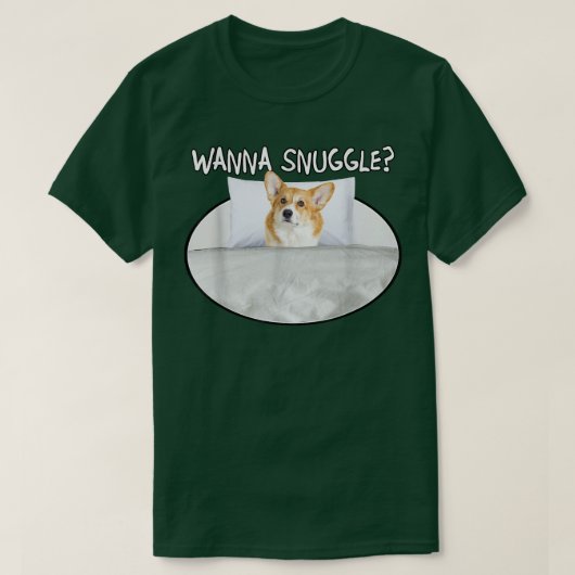 T-shirt Wanna Snuggle Corgi (Design devant)