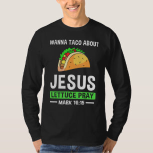 T-shirt Wanna Taco À propos de Jésus Eglise Ministre Youth