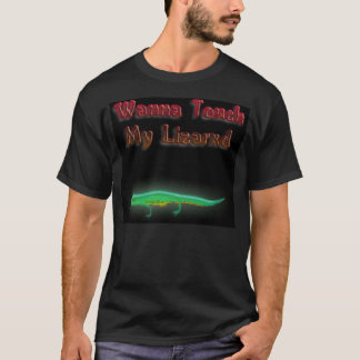 T-shirt wannatouchmylizard