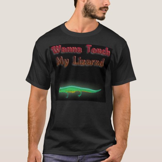 T-shirt wannatouchmylizard (Devant)
