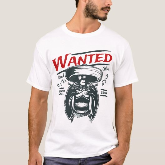 T-shirt Wanted Dead Alive Reward Funny Humor Saying (Devant)