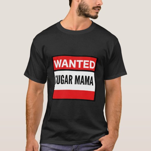 T-shirt Wanted Sugar Mama (Devant)